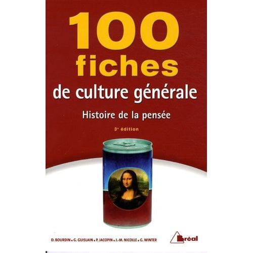 100 Fiches De Culture Générale - Histoire De La Pensée