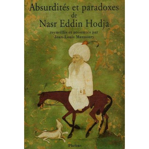 Absurdités Et Paradoxes De Nasr Eddin Hodja