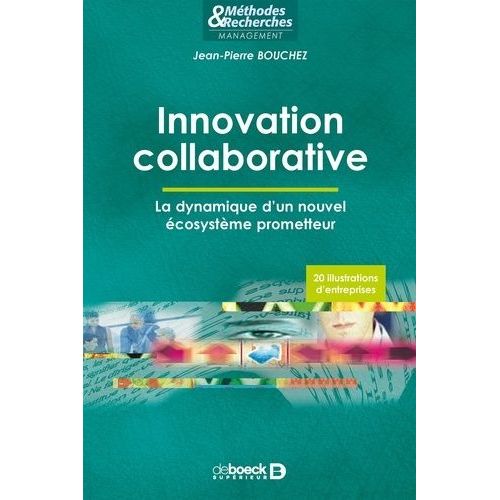 Innovation Collaborative - La Dynamique D?Un Nouvel Écosystème Prometteur