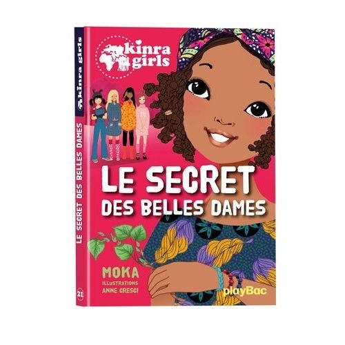 Kinra Girls - Tome 21 - Le Secret Des Belles Dames