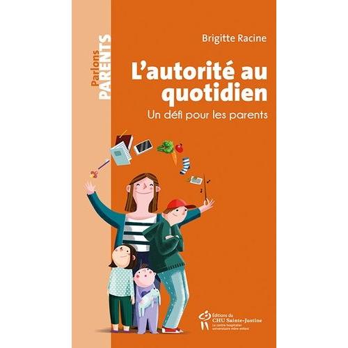 L'autorité Au Quotidien - Un Défi Pour Les Parents