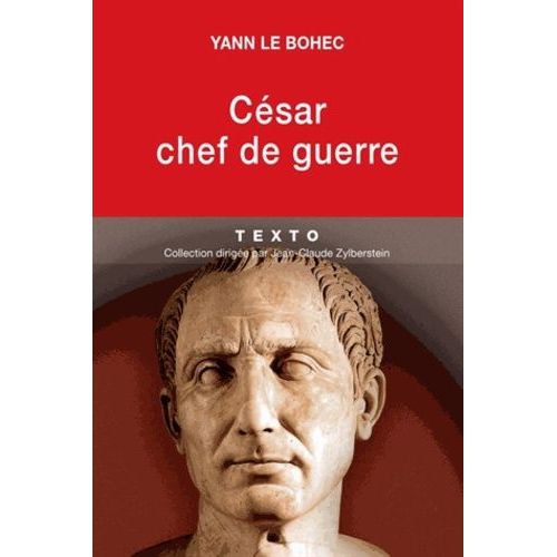 César, Chef De Guerre - César Stratège Et Tacticien