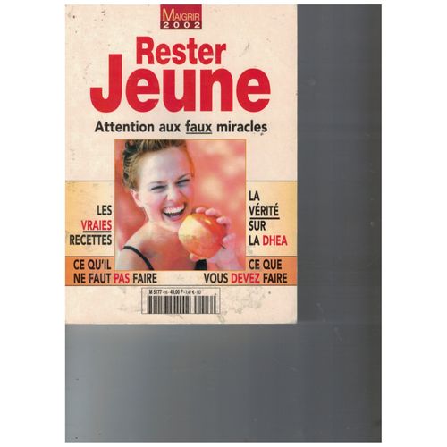 Rester Jeune, Attention Aux Faux Miracles . Maigrir 2002.