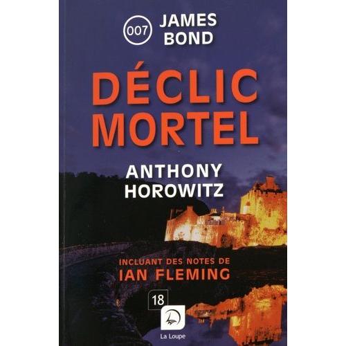 James Bond 007 - Déclic Mortel - Incluant Des Notes De Ian Fleming