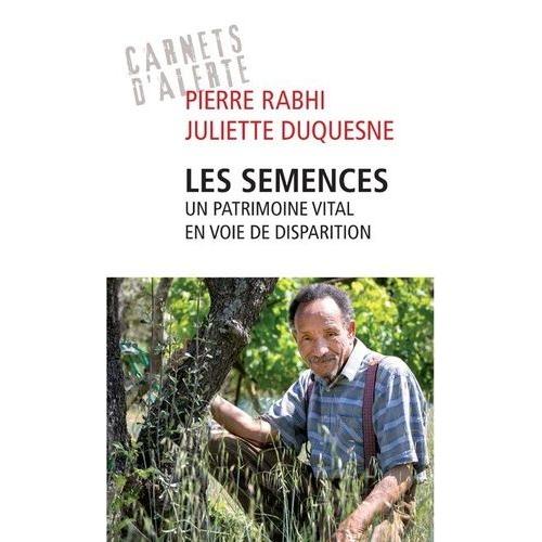 Les Semences - Un Patrimoine Vital En Voie De Disparition