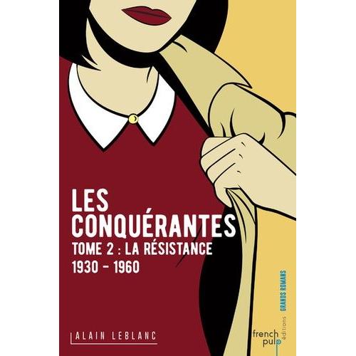 Les Conquérantes Tome 2 - La Résistance (1930-1960)