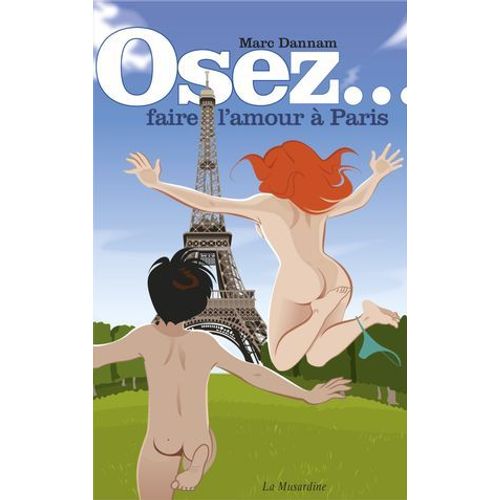 Osez Faire L'amour À Paris