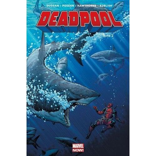 Deadpool Tome 2 - Il Y A Le Diable, Le Soleil Et La Mer
