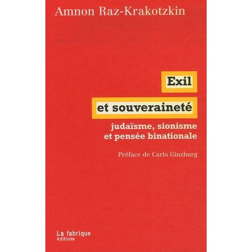 Exil Et Souveraineté - Judaïsme, Sionisme Et Pensée Binationale