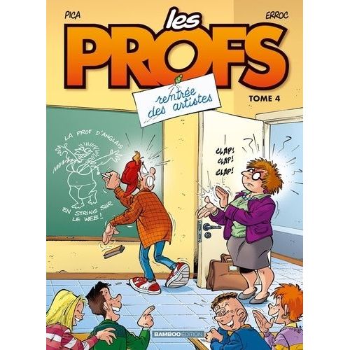 Les Profs Tome 4 - Rentrée Des Artistes