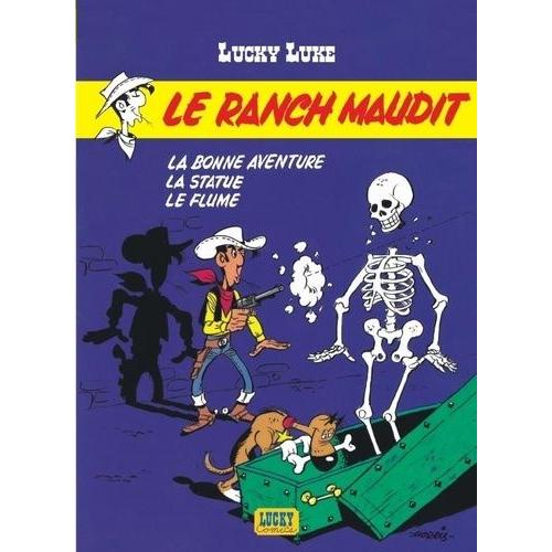 Lucky Luke Tome 26 - Le Ranch Maudit - La Bonne Aventure - La Statue - Le Flume