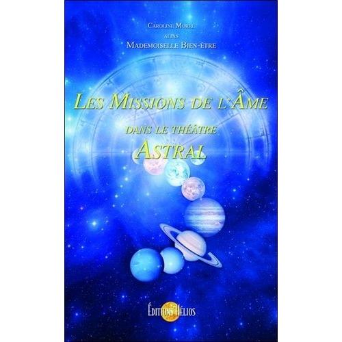 Les Missions De L'âme Dans Le Théâtre Astral