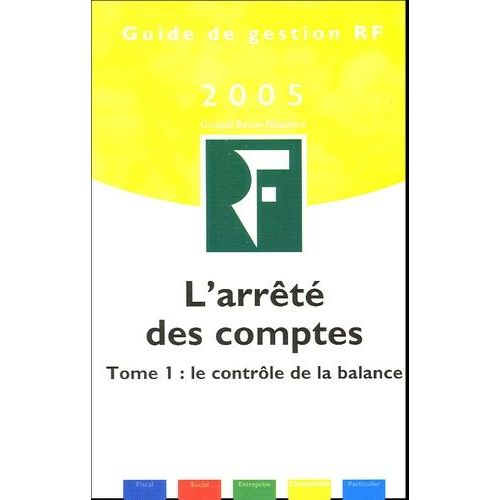 L'arrêté Des Comptes - Tome 1, Le Contrôle De La Balance