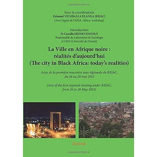 La Ville En Afrique Noire : Réalités Daujourdhui (The City In Black Africa: Todays Realities)