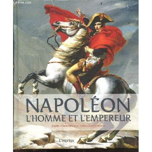 Napoléon - L Homme Et L Empereur - Jeunesse, Ecole Militaire, Siege De Toulon, Josephine, L Expedition D Egypte, Reformes Du Consulat, Campagne D Austerlitz, Guerre D Espagne, Campagne D Autriche(...)