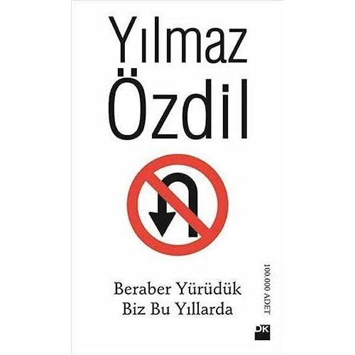 Beraber Yürüdük Biz Bu Yillarda