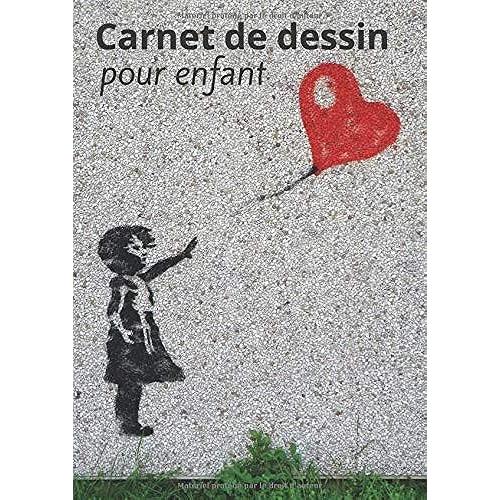 Carnet De Dessin Pour Enfant: Grand Cahier De Dessin Pour Les Enfants (100 Page Blanches, Format A4) - Avec Petite Fille Qui Lance Un Ballon En Forme De Cåur