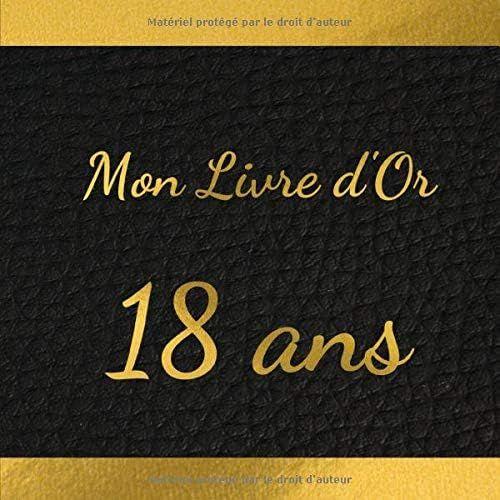 Mon Livre Dor 18 Ans: Livre Dor 18 Ans, Anniversaire, Guestbook | Format 20,96 X 20,96 Cm, 100 Pages | Tendance Et Original | Pratique Pour Noter ... Parents, Frères, Soeurs, Oncles, Tantes, Amis