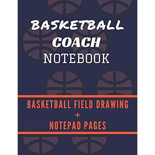 Basketball Coach Notebook: Coaching Journal - Basketball Training Blank Game Templates For Match - Basket Coach Planner For Training & Matchday ... Basketball Lovers | 120 Pages, (8,5" X 11").