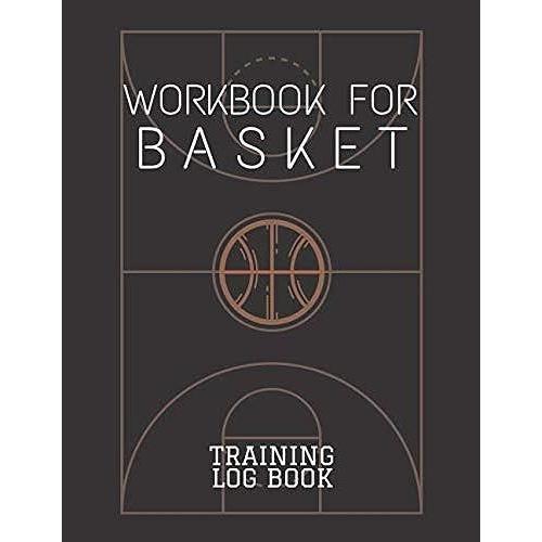 Basketball Coach Workbook: Coaching Journal - Basketball Training Blank Game Templates For Match - Basket Coach Planner For Training & Matchday ... Basketball Lovers | 120 Pages, (8,5" X 11").