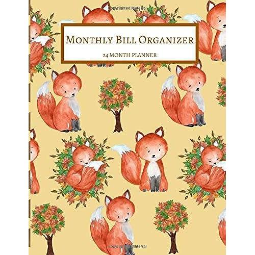 Monthly Bill Organizer: Budget Planner/Expense Organizer For Financial Tracking - 56 Pages Â 8.5 X 11 (24 Month Bill Organizer, Notebook, Journal)