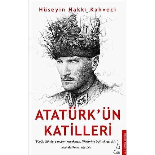 Atatürkün Katilleri