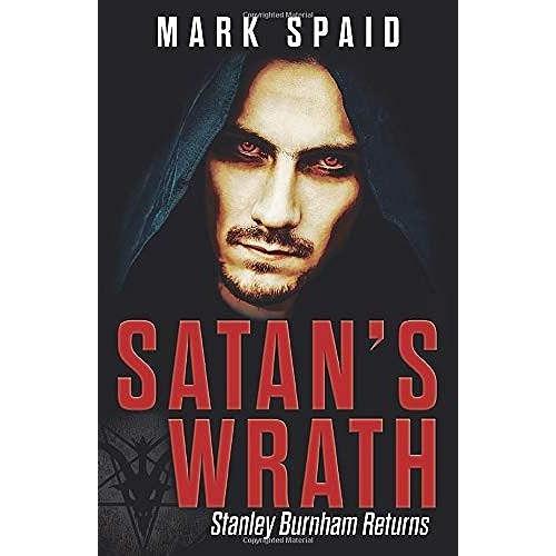 Satanâs Wrath: Stanley Burnham Returns