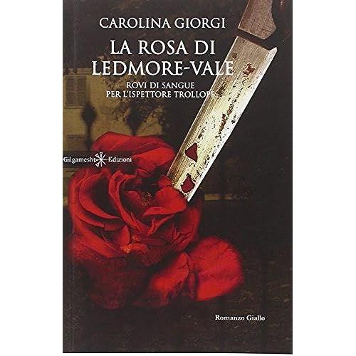 Giorgi, C: Rosa Di Ledmore Vale. Rovi Di Sangue Per L'ispett