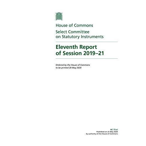 Statutory Instruments Committee 11th Report Of Session 201921 (House Of Commons Paper) Hc 73-Xi