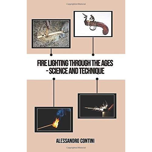 Fire Lighting Through The Ages Â Science And Technique