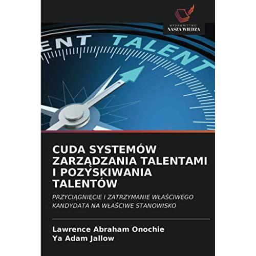 Cuda SystemãW Zarzä Dzania Talentami I Pozyskiwania TalentãW