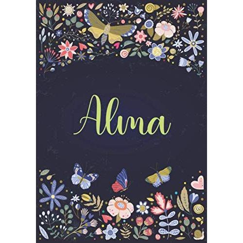 Alma: Carnet De Notes A5 | Prénom Personnalisé Alma | Cadeau D'anniversaire Pour Fille, Femme, Maman, Copine, Sur ... | Design: Jardin | 120 Pages Lignée, Petit Format A5 (14.8 X 21 Cm)