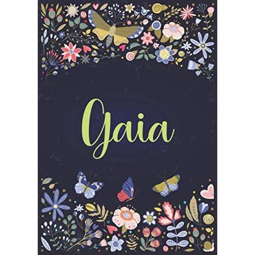 Gaia: Carnet De Notes A5 | Prénom Personnalisé Gaia | Cadeau D'anniversaire Pour Fille, Femme, Maman, Copine, Sur ... | Design: Jardin | 120 Pages Lignée, Petit Format A5 (14.8 X 21 Cm)