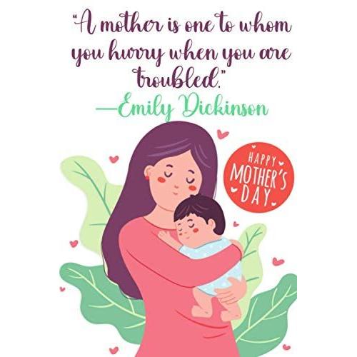 Happy International Mother's Day Notebook Gift 2021 Quotes : A Mother Is One To Whom You Hurry When You Are Troubled. E: Best Insperational & ... Som Daughter Husband Lined Notebook Journal