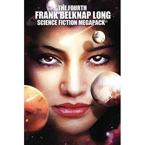 The Fourth Frank Belknap Long Science Fiction Megapack«