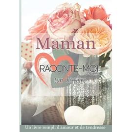 Mamie raconte moi ton histoire: Livre de souvenirs – Idée cadeau original à  offrir à sa grand-mère (French Edition)