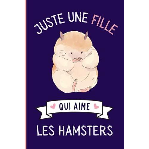 Juste Une Fille Qui Aime Les Hamsters: Cahier Larges Lignes Pour Les Fille Qui Aime Les Hamsters - Cahier Parfait Pour Les Filles Pour L'©Cole, La Maison Ou Le Travail - 6 X 9 Pouces - 110 Pages