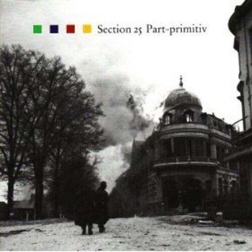 Section 25 - Part-Primitive [Vinyl Lp] Ltd Ed, 180 Gram, Digital Download