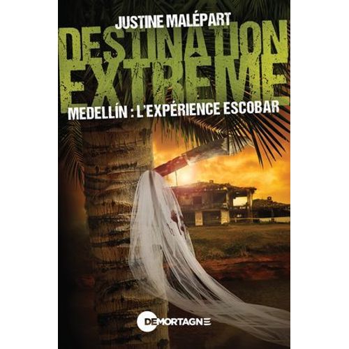 Destination Extrême - Medellín : L'expérience Escobar