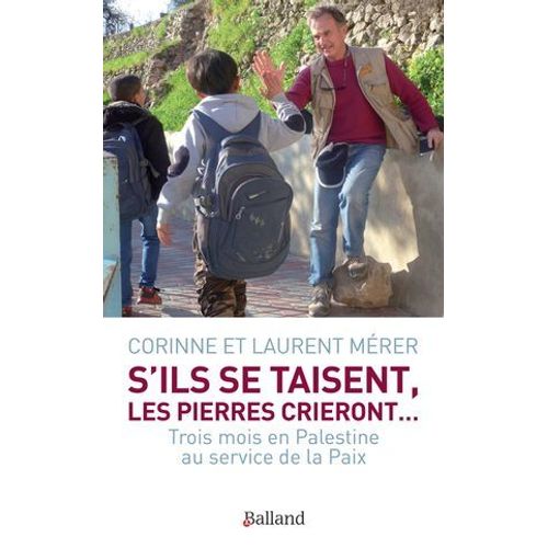 S'ils Se Taisent, Les Pierres Crieront...