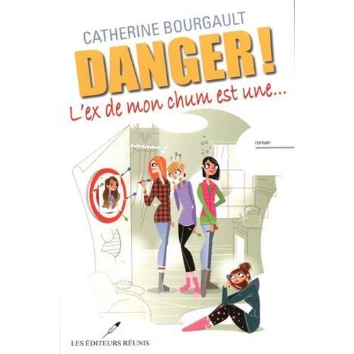 Danger! L'ex De Mon Chum Est Une...