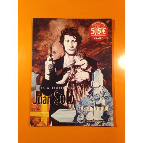 Jodorowsky - Bess - Juan Solo 1 - Fils De Flingue -