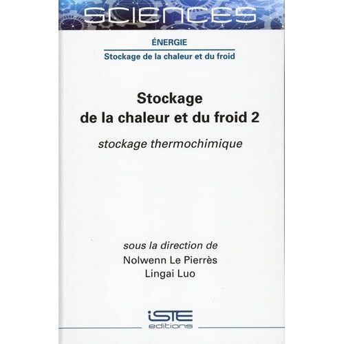 Stockage De La Chaleur Et Du Froid - Tome 2, Stockage Thermochimique