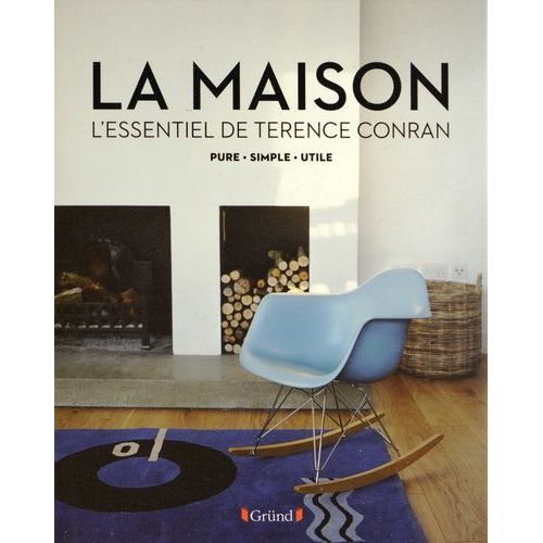 La Maison - L'essentiel De Terence Conran