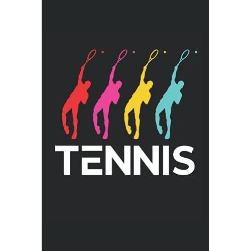 Tennis: Cahier De Notes Lign© Cahier D'©Criture Journal Intime Cahier D'exercices Journal De Bord (15,24 X 22,86 Cm;Ca. A5)120 Pages. Pour Joueur De ... De Tennis, Amateur De Tennis, Fan De Tennis.