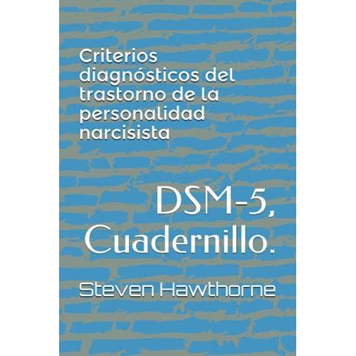 Criterios Diagnsticos Del Trastorno De La Personalidad Narcisista: Dsm-5, Cuadernillo. (Psicologa)