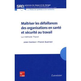 Maîtriser Les Défaillances Des Organisations En Santé Et Sécurité Au Travail - La Méthode Tripod