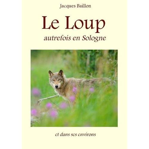 Le Loup, Autrefois, En Sologne