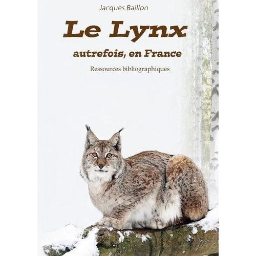 Le Lynx Autrefois En France - Ressources Bibliographiques