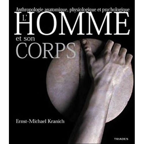 L'homme Et Son Corps - Anatomie, Physiologie, Psychologie